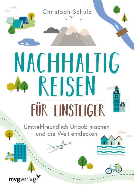 Nachhaltig reisen für Einsteiger - Schulz - Książki -  - 9783747401996 - 