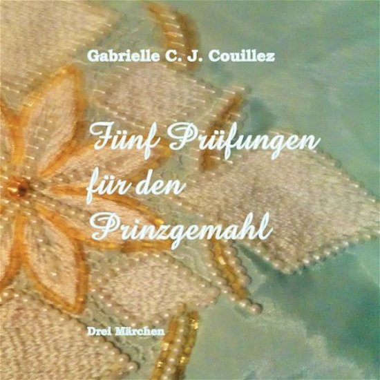 Cover for Couillez · Fünf Prüfungen für den Prinzge (Buch) (2024)