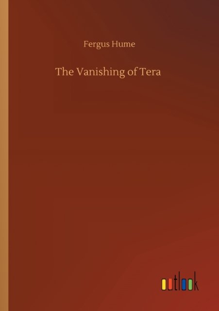 Cover for Fergus Hume · The Vanishing of Tera (Taschenbuch) (2020)