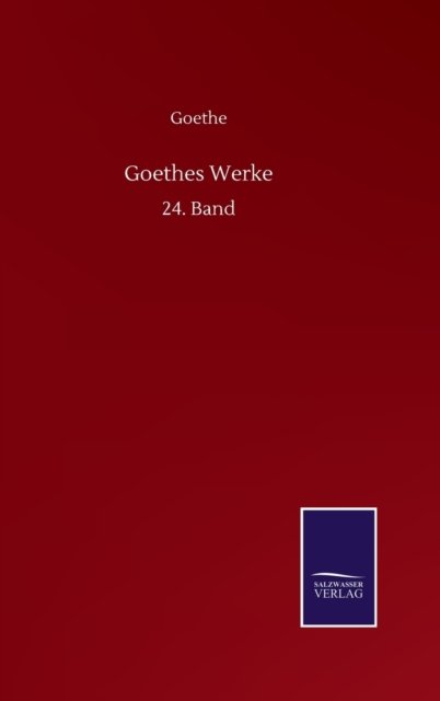 Cover for Goethe · Goethes Werke: 24. Band (Gebundenes Buch) (2020)