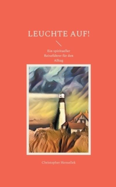 Cover for Christopher Hensellek · Leuchte auf! (Paperback Book) (2021)