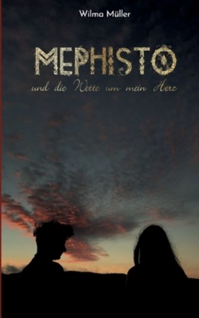 Cover for Wilma Muller · Mephisto und die Wette um mein Herz (Paperback Book) (2022)