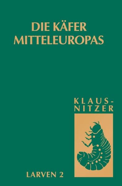 Die Kafer Mitteleuropas, Bd. L2: Myxophaga, Polyphaga 1 - Bernhard Klausnitzer - Boeken - Spektrum Academic Publishers - 9783827406996 - 1994