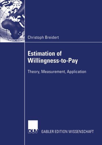Estimation of Willingness-to-Pay: Theory, Measurement, Application - Christoph Breidert - Books - Deutscher Universitats-Verlag - 9783835003996 - July 26, 2006