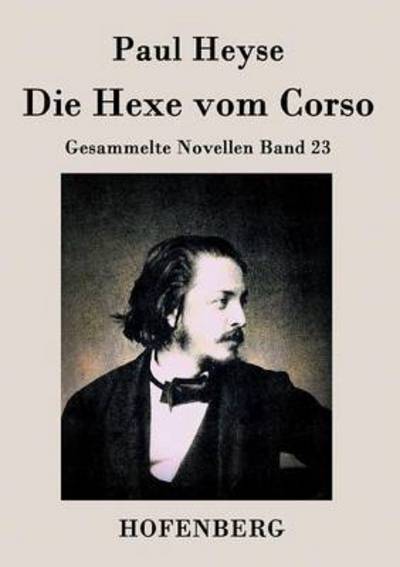 Die Hexe Vom Corso - Paul Heyse - Books - Hofenberg - 9783843035996 - March 4, 2015