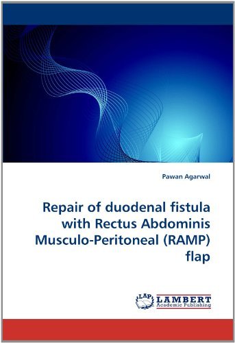 Cover for Pawan Agarwal · Repair of Duodenal Fistula with Rectus Abdominis Musculo-peritoneal (Ramp) Flap (Paperback Book) (2011)