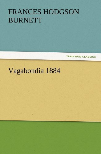 Cover for Frances Hodgson Burnett · Vagabondia 1884 (Tredition Classics) (Paperback Book) (2012)