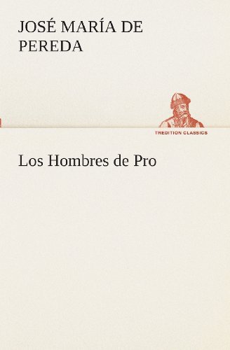Cover for José María De Pereda · Los Hombres De Pro (Tredition Classics) (Spanish Edition) (Paperback Book) [Spanish edition] (2013)