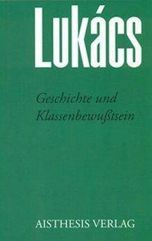 Cover for Georg LukÃ cs · Geschichte und KlassenbewuÃŸtsein (Paperback Book) (2013)