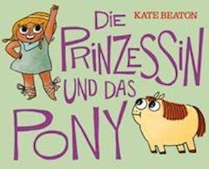 Die Prinzessin und das Pony - Kate Beaton - Boeken - Reprodukt - 9783956403996 - 31 mei 2023