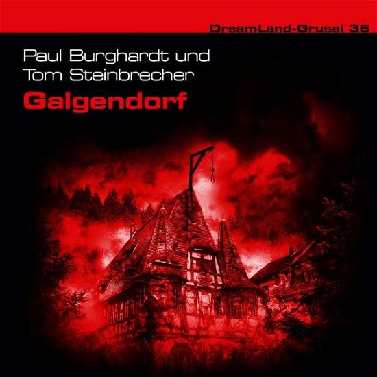 Cover for Dreamland-grusel · Folge 36-galgendorf (CD) (2018)