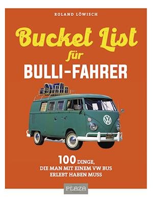 Cover for Roland Löwisch · Die Bucket-List für Bulli-Fahrer (Paperback Book) (2021)