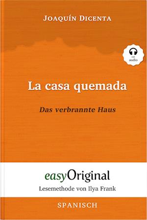 Cover for Joaquín Dicenta · La casa quemada / Das verbrannte Haus (Buch + Audio-Online) - Lesemethode von Ilya Frank - Zweisprachige Ausgabe Spanisch-Deutsch (Book) (2022)