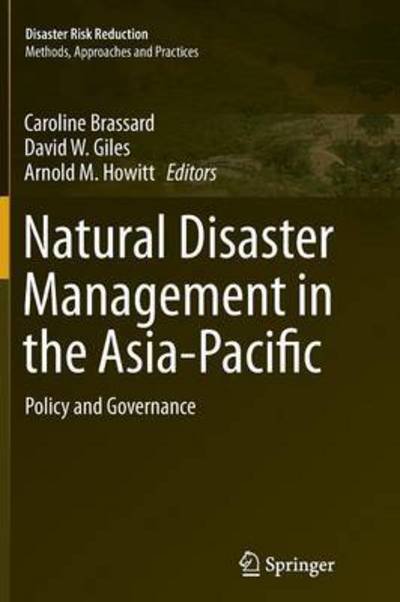 Natural Disaster Management in the Asia-Pacific: Policy and Governance - Disaster Risk Reduction (Paperback Book) [Softcover reprint of the original 1st ed. 2015 edition] (2016)