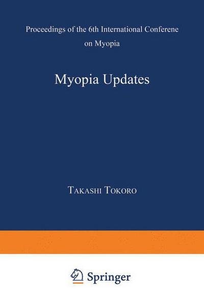 Myopia Updates: Proceedings of the 6th International Conference on Myopia (Hardcover Book) [1998 edition] (1997)