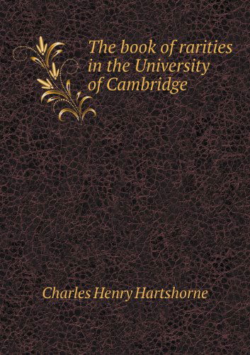 Cover for Charles Henry Hartshorne · The Book of Rarities in the University of Cambridge (Paperback Book) (2013)