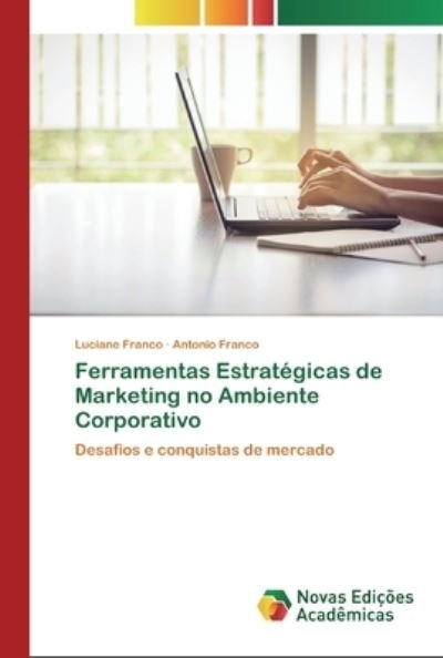 Ferramentas Estratégicas de Mark - Franco - Books -  - 9786200802996 - April 22, 2020