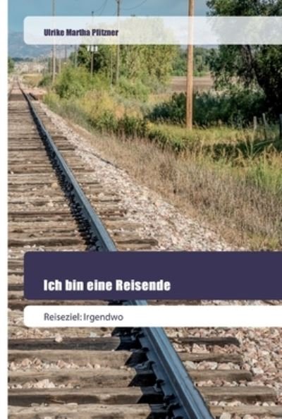 Cover for Pfitzner · Ich bin eine Reisende (Book) (2019)