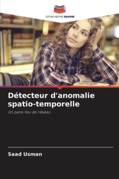 Détecteur d'anomalie spatio-tempo - Usman - Books - - 9786202952996 - October 31, 2020