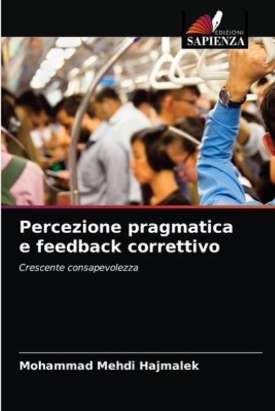 Cover for Mohammad Mehdi Hajmalek · Percezione pragmatica e feedback correttivo (Paperback Book) (2021)