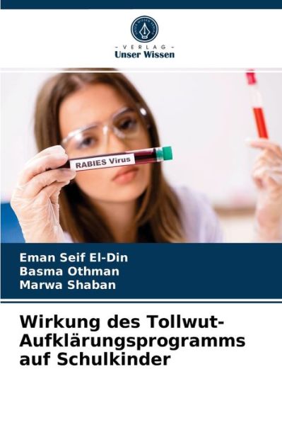 Cover for Eman Seif El-Din · Wirkung des Tollwut-Aufklarungsprogramms auf Schulkinder (Paperback Book) (2021)