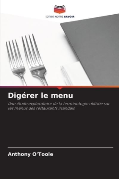 Cover for Anthony O'Toole · Digerer le menu (Paperback Book) (2021)