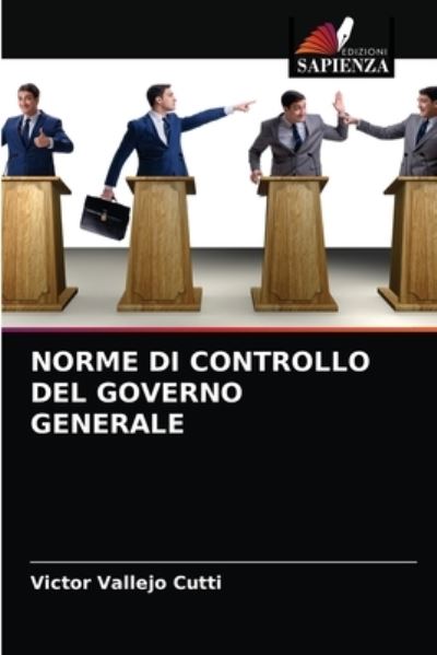 Cover for Victor Vallejo Cutti · Norme Di Controllo del Governo Generale (Paperback Book) (2021)