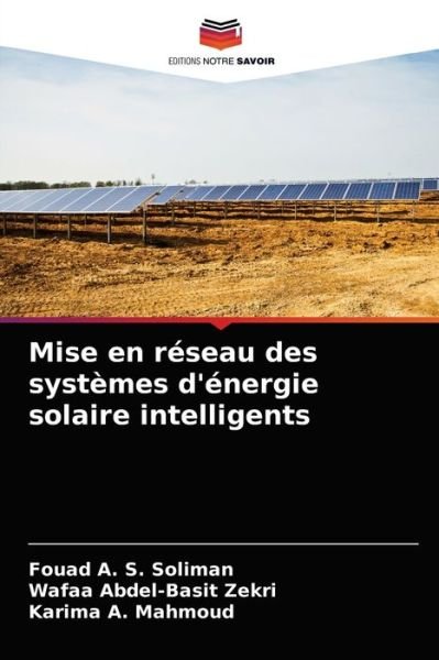 Cover for Fouad A S Soliman · Mise en reseau des systemes d'energie solaire intelligents (Pocketbok) (2021)