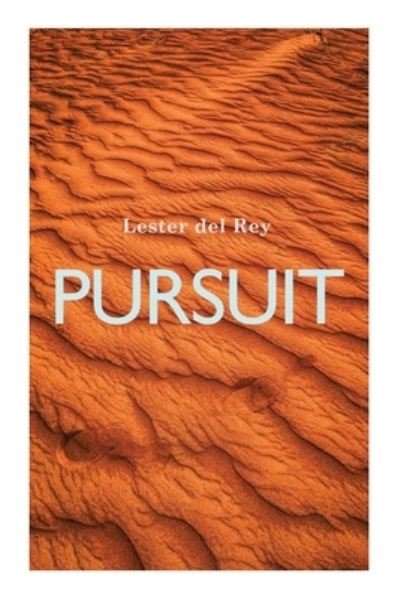 Cover for Lester Del Rey · Pursuit (Pocketbok) (2020)