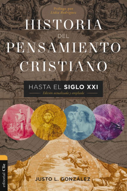 Historia del pensamiento cristiano hasta el siglo XXI: Edicion actualizada y ampliada - Coleccion historia - Zondervan Zondervan - Books - CLIE - 9788419055996 - July 30, 2024