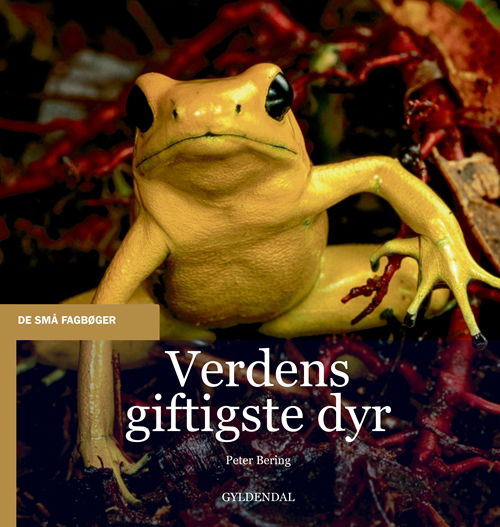 Cover for Peter Bering · De små fagbøger: Verdens giftigste dyr (Sewn Spine Book) [1. Painos] (2018)