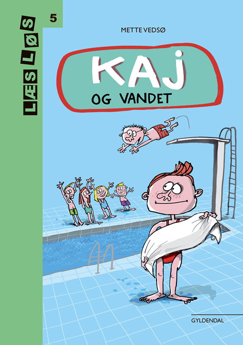 Cover for Mette Vedsø · Læs løs 5: Kaj og vandet (Bound Book) [1e uitgave] (2019)