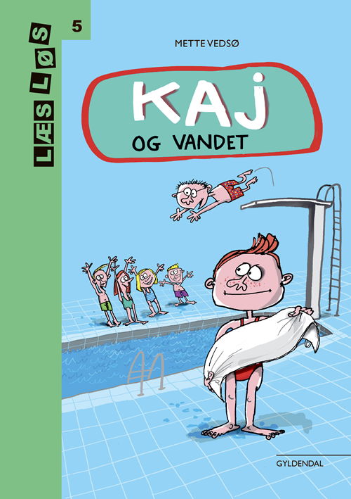 Cover for Mette Vedsø · Læs løs 5: Kaj og vandet (Indbundet Bog) [1. udgave] (2019)