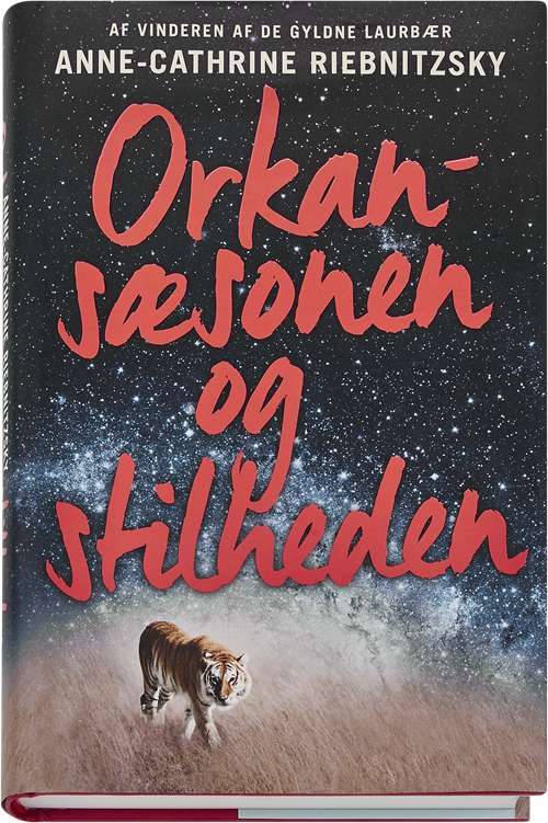 Cover for Anne-Cathrine Riebnitzsky · Orkansæsonen og stilheden (Bound Book) [1st edition] (2016)