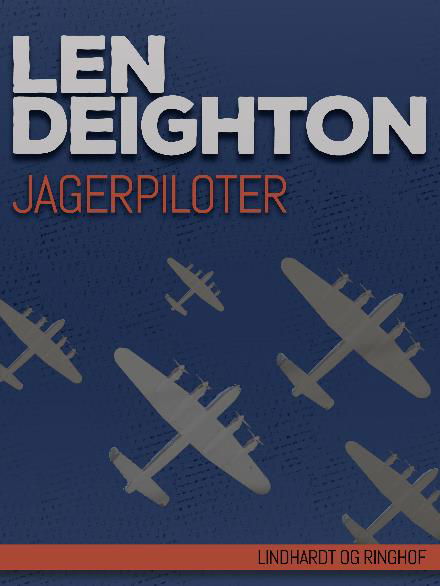 Cover for Len Deighton · Jagerpiloter (Sewn Spine Book) [1st edition] (2018)