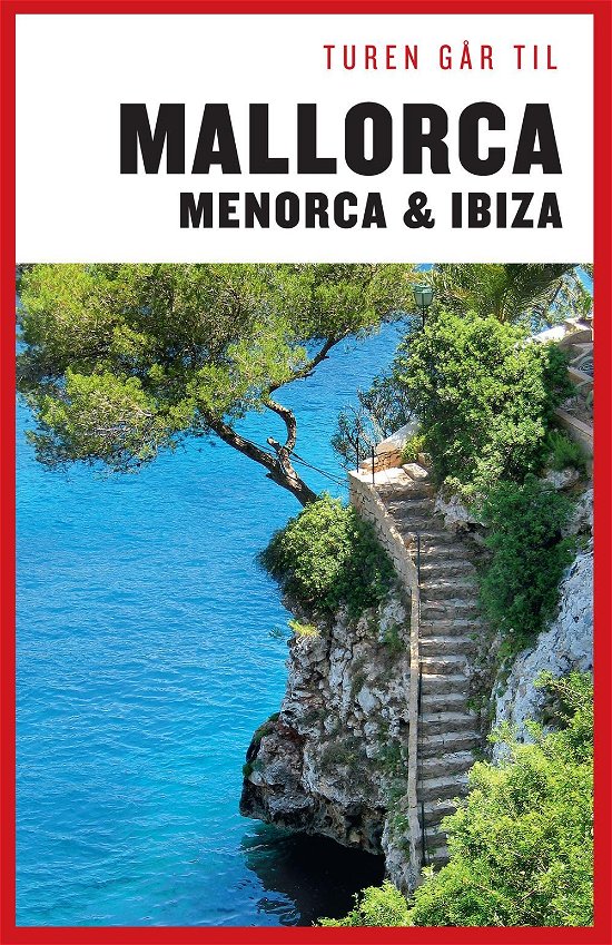 Cover for Jytte Flamsholt · Politikens Turen går til¤Politikens rejsebøger: Turen går til Mallorca, Menorca &amp; Ibiza (Sewn Spine Book) [20. Painos] (2014)