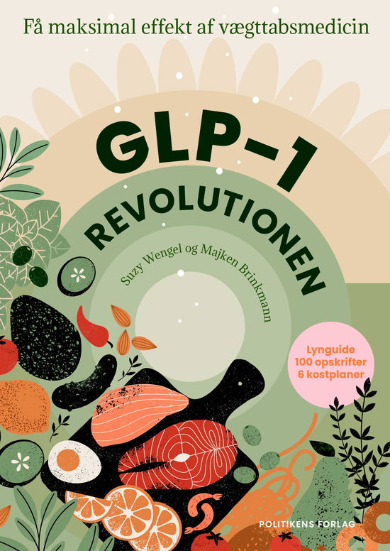 GLP-1 revolutionen - Majken Brinkmann; Suzy Wengel - Bøker - Politikens Forlag - 9788740041996 - 2. april 2024