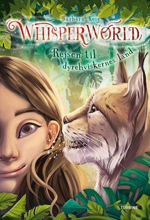 Cover for Barbara Rose · Whisperworld – Rejsen til dyrehviskernes land (Hardcover Book) [1. Painos] (2023)