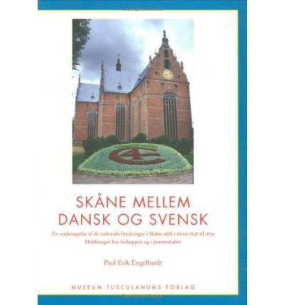 Cover for Paul Erik Engelhardt · Tidlig Moderne, 4 bind 4: Skåne mellem dansk og svensk (Sewn Spine Book) [1º edição] (2007)