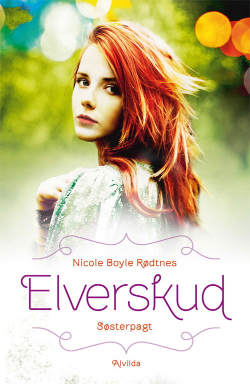 Cover for Nicole Boyle Rødtnes · Elverskud: Elverskud 2: Søsterpagt (Innbunden bok) [1. utgave] [Indbundet] (2013)