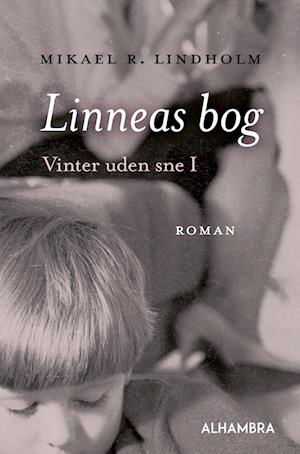 Cover for Mikael Lindholm · Vinter uden sne: Linneas bog (Sewn Spine Book) [1e uitgave] (2023)