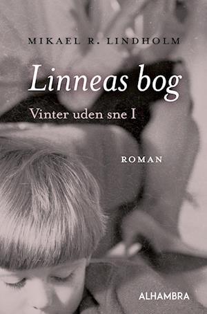 Cover for Mikael Lindholm · Vinter uden sne: Linneas bog (Hæftet bog) [1. udgave] (2023)