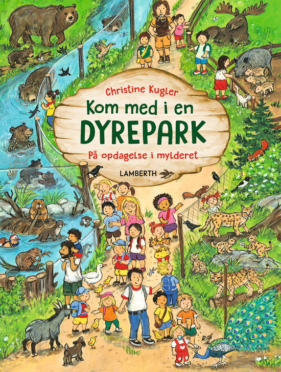 Christine Kugler · Kom med i en dyrepark (Cardboard Book) [1. wydanie] (2025)