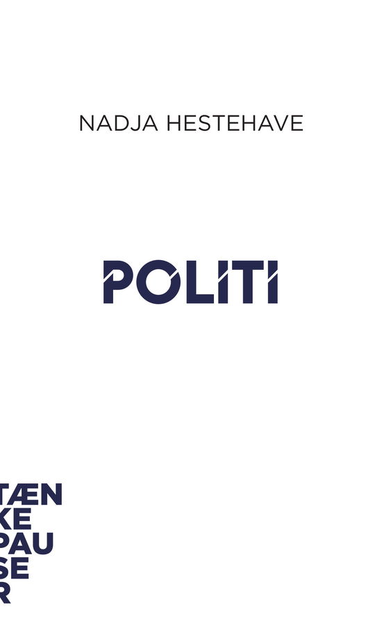 Cover for Nadja Hestehave · Tænkepauser 127: Politi (Sewn Spine Book) [1st edition] (2025)