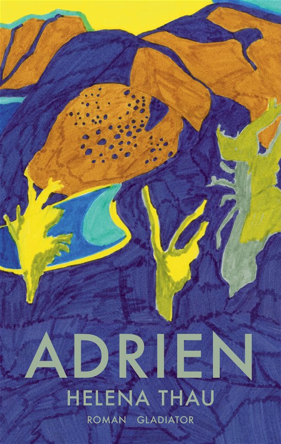 Cover for Helena Thau · Adrien (Sewn Spine Book) [1º edição] (2018)