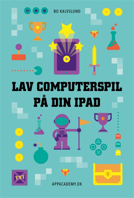 Cover for Bo Kalvslund · Lav computerspil på din iPad (Taschenbuch) [1. Ausgabe] (2020)