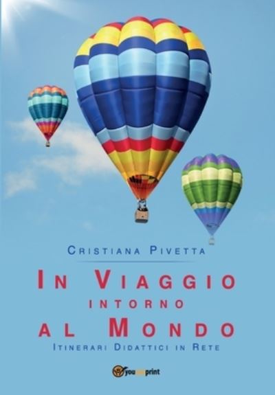 Cover for Cristiana Pivetta · In viaggio intorno al mondo (Paperback Book) (2018)