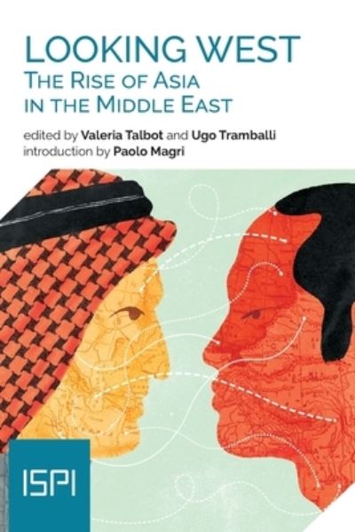 Cover for Valeria Talbot · Looking West. The Rise of Asia in the Middle East (Paperback Book) (2020)