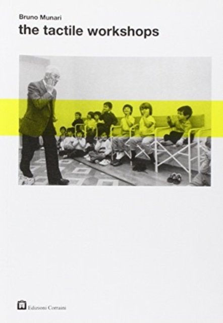 Cover for Bruno Munari · Bruno Munari - The Tactile Workshops (Taschenbuch) (2022)