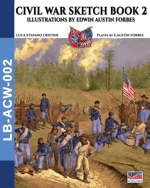 Cover for Luca Stefano Cristini · Civil War sketch book - Vol. 2: Illustrations by Edwin Austin Forbes - Landscape Books (Paperback Book) (2020)